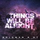 Things Will Be Alright feat Holly Flo Lightly Single