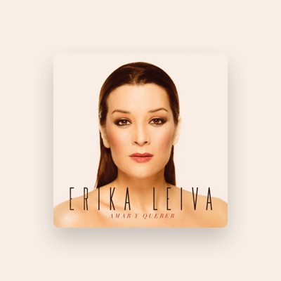 Listen to Erika Leiva, watch music videos, read bio, see tour dates & more!