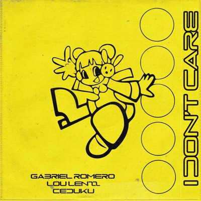 I Don't Care (feat. Lou Lenzz & Ceduku) - Single