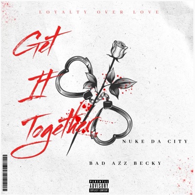 Get It Together (feat. Bad Azz Becky) - Single