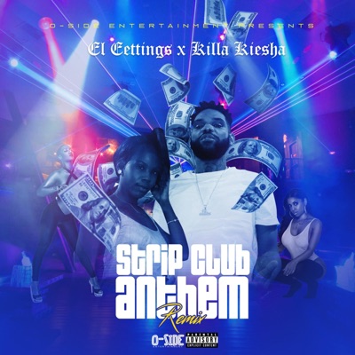 Strip Club Anthem (feat. Killa Kiesha) [remix] - Single