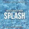 Splash - Chillez, Last311 & Maxim lyrics