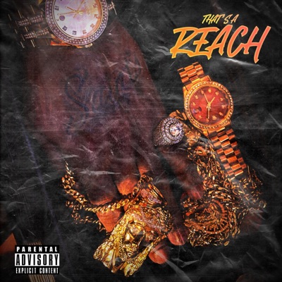 That's a Reach (feat. Gio Dee, Eway Nef & $hayBand$) - Single