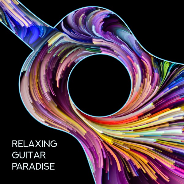 Relaxing Guitar Paradise - Calming Mood Raiser, Instrumental Peace, Feeling of Real Rest, Silent Chill