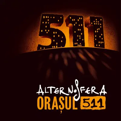 Ascolta 'Orasul 511' di Alternosfera