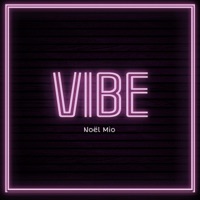 Vibe - Single - Noël Mio