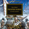 Prospero Burns: The Horus Heresy, Book 15 (Unabridged) - Dan Abnett