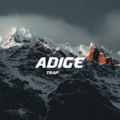Adige (Trap Remix) artwork