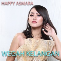 Wegah Kelangan - Single - Happy Asmara