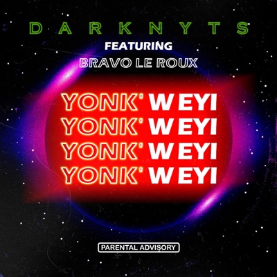 Yonk'weyi (feat. Bravo Le Roux) - Single