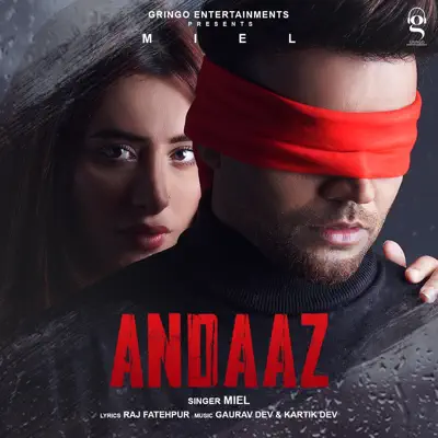 Ascolta 'Andaaz - Single' di Miel, Gaurav Dev & Kartik Dev