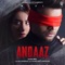 Andaaz - Miel, Gaurav Dev & Kartik Dev lyrics