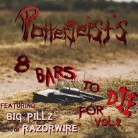 8 Bars to Die for, Vol. 2 (feat. BigPillz & Razorwire) - Single - Poltergeist OD