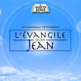 La Sainte Bible - Le Nouveau Testament - Chapitre III : La Nouvelle Naissance
