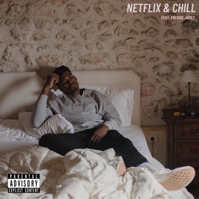 Netflix & Chill (feat. Freddie Jamez) - Single