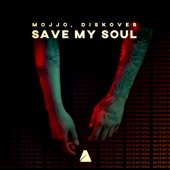 Mojjo/Diskover - Save My Soul