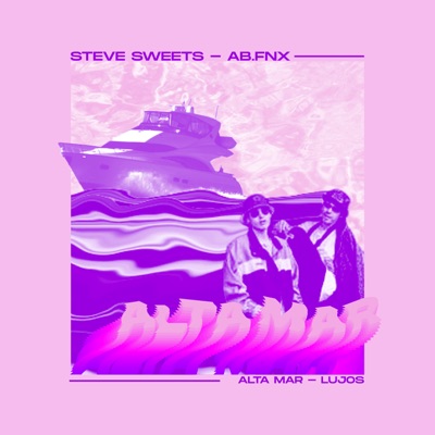 Alta Mar - Lujos (feat. A.B FNX) - Single