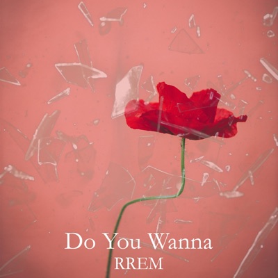 Do You Wanna - Single