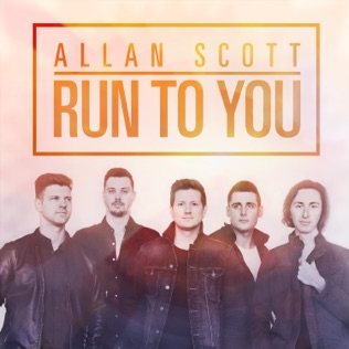 Allan Scott Run To You