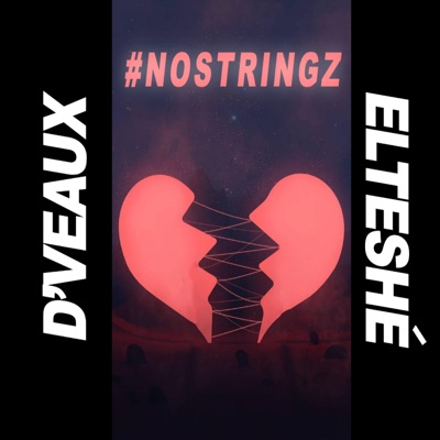 No Stringz (feat. Elteshé) - Single