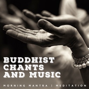 Buddhist Chants and Music - Morning Mantra, Meditation