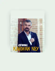 Listen to Karwan Ney, watch music videos, read bio, see tour dates & more!