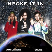 Spoke It in (feat. Outliiiers) - Single - Dare