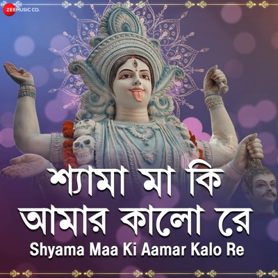 Shyama Maa Ki Amar Kalo (From "Shyama Maa Ki Amar Kalo - Zee Music Devotional") - Single