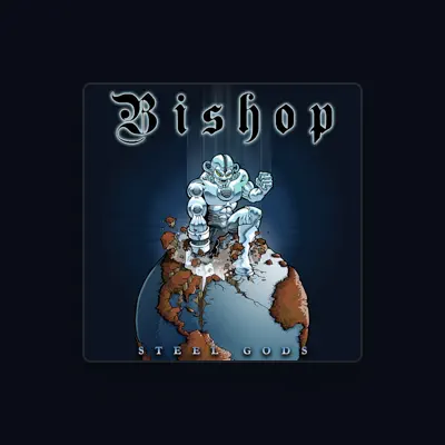 Bishop सुनें, म्यूज़िक वीडियो देखें, बायो पढ़ें, दौरे की तारीखें और बहुत कुछ देखें!
