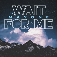 Wait for Me - Single - Mayone
