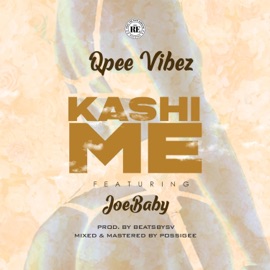 KASHI ME (feat. Joebaby) Qpee Vibez