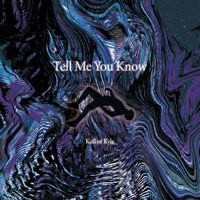 Tell Me You Know - Single - Yang Kyle