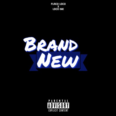 Brand New x Loco Ink - Single