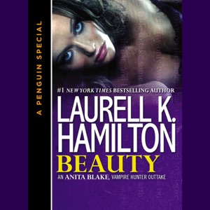 Beauty: An Anita Blake, Vampire Hunter Outtake (Unabridged)