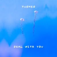 Real With You - Single - Turner