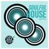 Soulful House Essentials (DJ Mix)