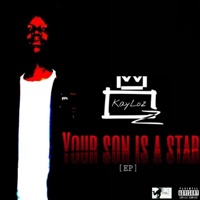 Your Son Is a Star - EP - Oz KayLoz