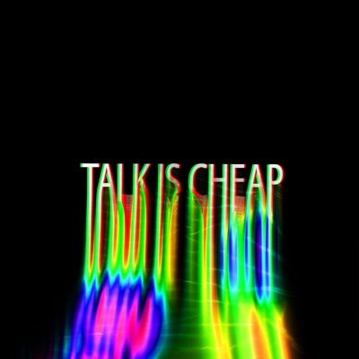 Talk Is Cheap (feat. CS LIT) - Single