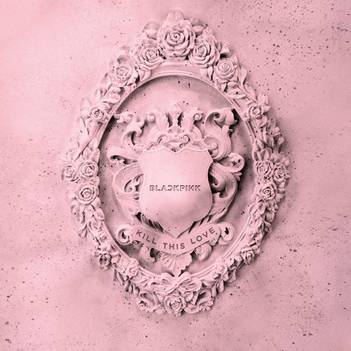 ‎KILL THIS LOVE - EP - Album by BLACKPINK - Apple Music