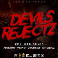 Devil's Rejectz (One Mob Remix) [feat. Ampichino, Twan G, Shoddy Boi, P3 & Smiggz] - Single - Hydrolic West