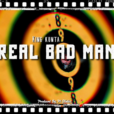 Real Bad Man - Single