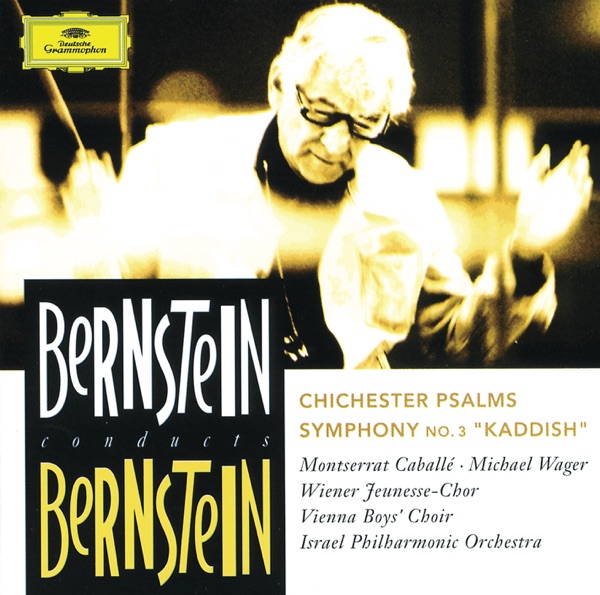 Bernstein: Chichester Psalms - Symphony No. 3 "Kaddish"