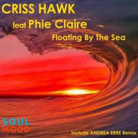 Floating by the Sea (feat. Phie Claire) - Single - Criss Hawk
