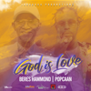 God is Love - Beres Hammond & Popcaan