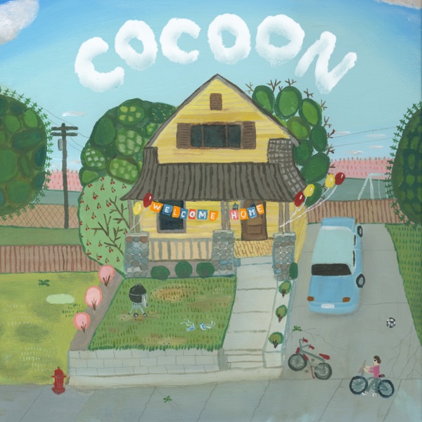 Welcome Home - Cocoon