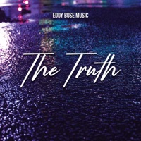 The Truth - Single - Eddy Bose Music