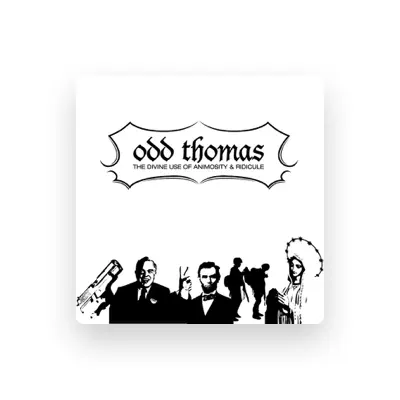 Listen to Odd Thomas, watch music videos, read bio, see tour dates & more!