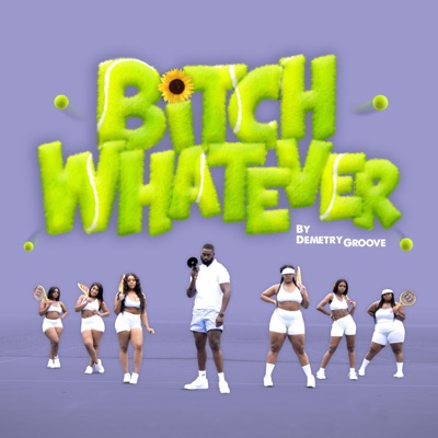 Bitch Whatever - Single