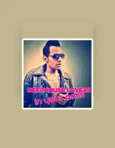 收听 DEEPHOUSE LOVERS、观看音乐视频、阅读小传、查看巡演日期等 ！