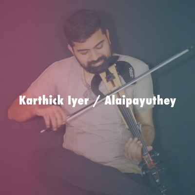 Alaipayuthey - Single